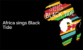 Afrika singt Black Tide: Musik-/Videowettbewerb – machen Sie mit!