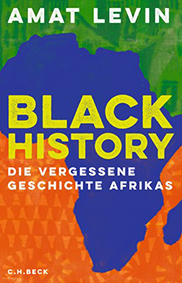 Buchtipp: Black History - Die vergessene Geschichte Afrikas. Von den Schwarzen Pharaonen bis heute