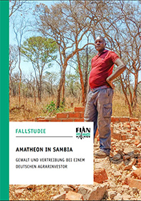 FIAN klagt an: Massive Menschenrechtsverletzungen bei deutschem Agrarinvestor Amatheon in Sambia